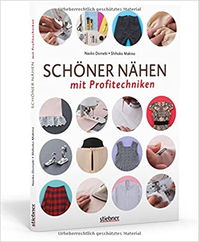 Schöner Nähen mit Profitechniken